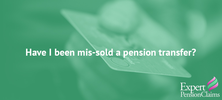 Have I been mis-sold a pension transfer?